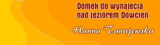 Domek do wynaj�cia nad jeziroem Dowcie�. Burdyniszki ko�o Wigier